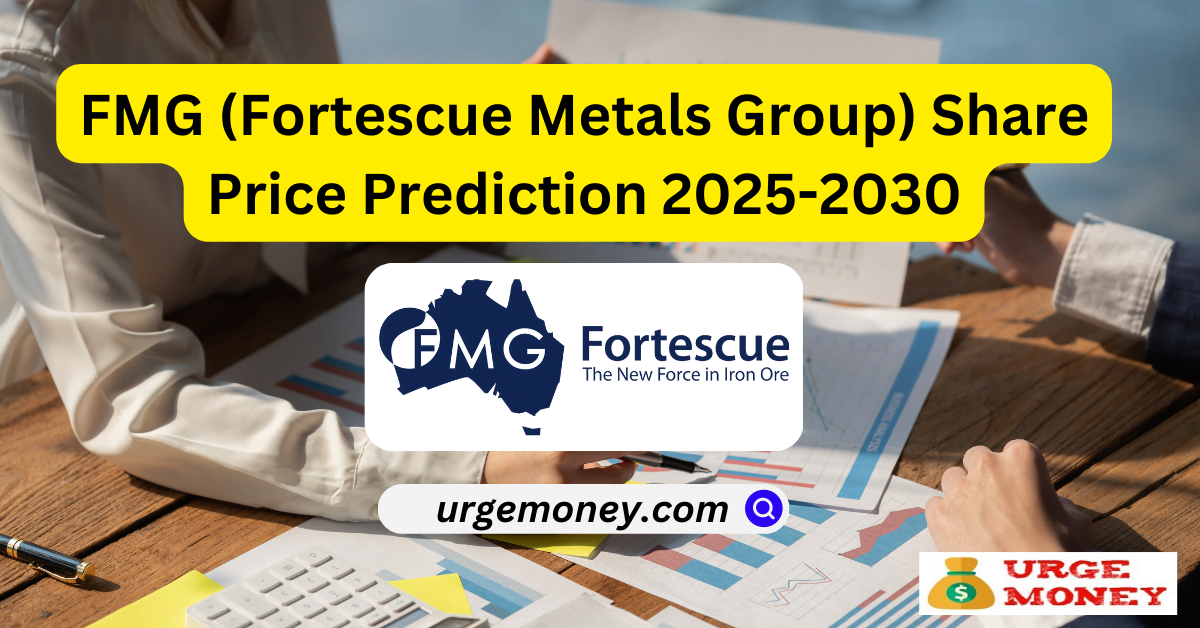 Fortescue Metals Group Ltd Stock Price Prediction 2025. Fortescue Metals Group share Price Prediction 2030 FMG Share Price Prediction 2030