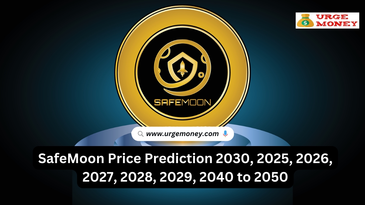 SafeMoon Price Prediction 2030, 2025, 2026, 2027, 2028, 2029, 2040 to 2050